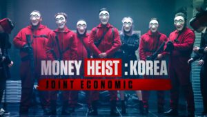 รีวิว Money Heist: Korea – Joint Economic Area